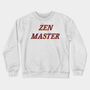 Zen Master Crewneck Sweatshirt